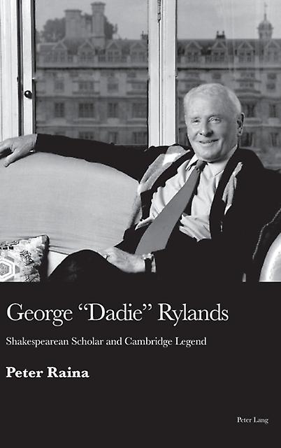 George Dadie Rylands by Peter Raina Hardback Book