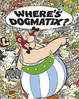 Asterix Wheres Dogmatix Hardback Book
