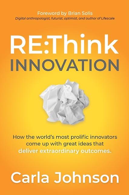 Rethink Innovation by Carla Johnson Paperback Book