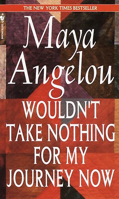 Wouldnt Take Nothing For My Journey Now by Maya Angelou Paperback Book