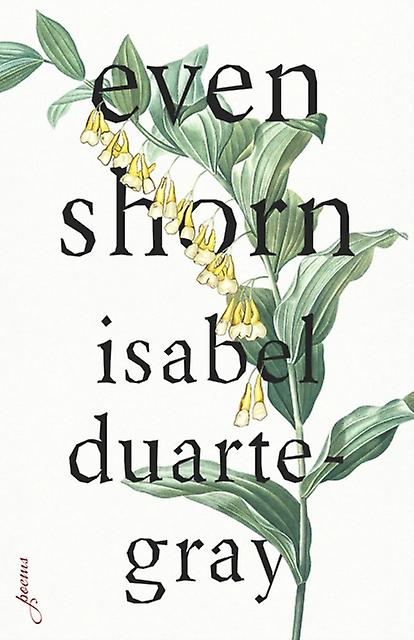 Even Shorn - Isabel Duarte-Gray