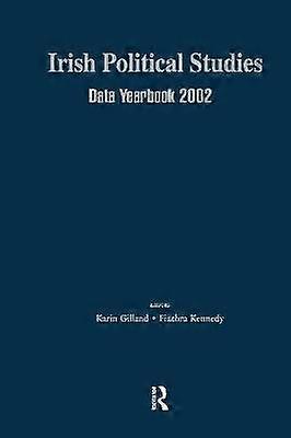 Irish Political Studies Data Yearbook 2002