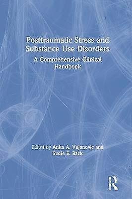 Posttraumatic Stress and Substance Use Disorders