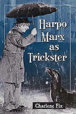 Harpo Marx as Trickster