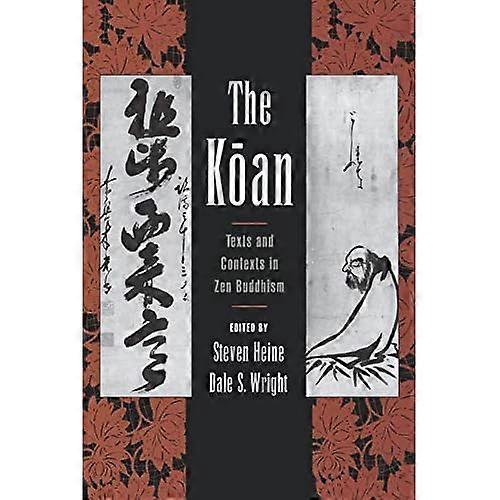 The Koan: Texts and Contexts in Zen Buddhism