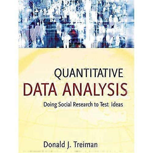 Quantitative Data Analysis: Doing Social Research to Test Ideas (Research Methods for the Social Sciences)