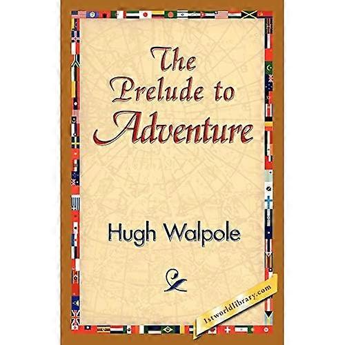 The Prelude to Adventure