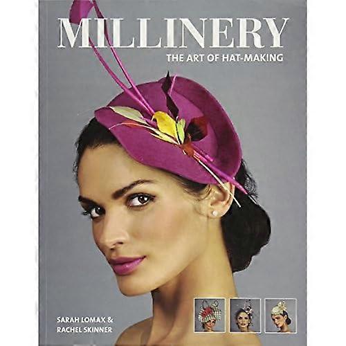 Millinery: The Art of Hat-Making