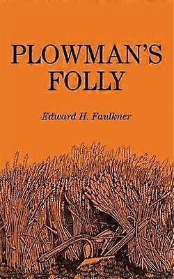 Plowman`s Folly