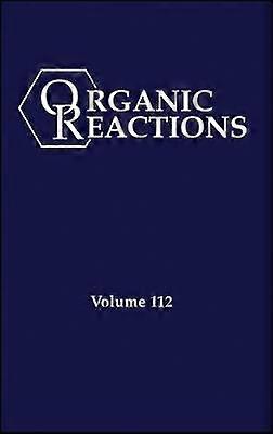 Organic Reactions Volume 112 Parts A and B