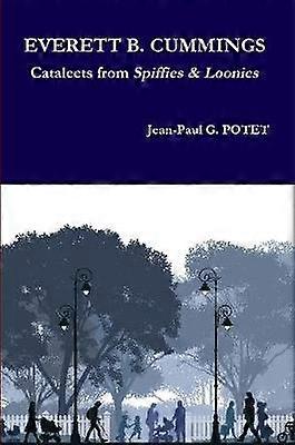 EVERETT B. CUMMINGS Catalects from Spiffies & Loonies