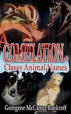 A Compilation of Classy Animal Names