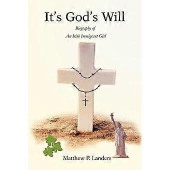 It's God's Will Biography of An Irish Immigrant Girl