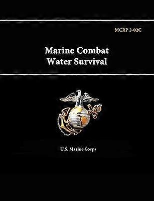 Marine Combat Water Survival - Mcrp 3-02c