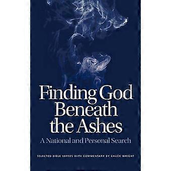 Finding God Beneath the Ashes