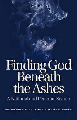 Finding God Beneath the Ashes