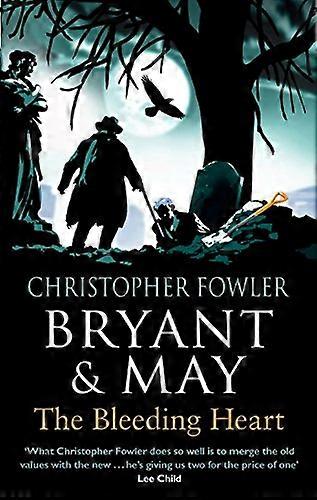 Bryant & May The Bleeding Heart: (Bryant & May Book 11)