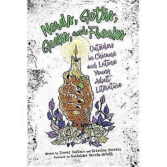 Nerds, Goths, Geeks, and Freaks: Outsiders in Chicanx and Latinx Young Adult Literature (Children's Literature Association Series)