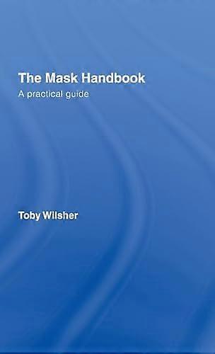 The Mask Handbook: A Practical Guide