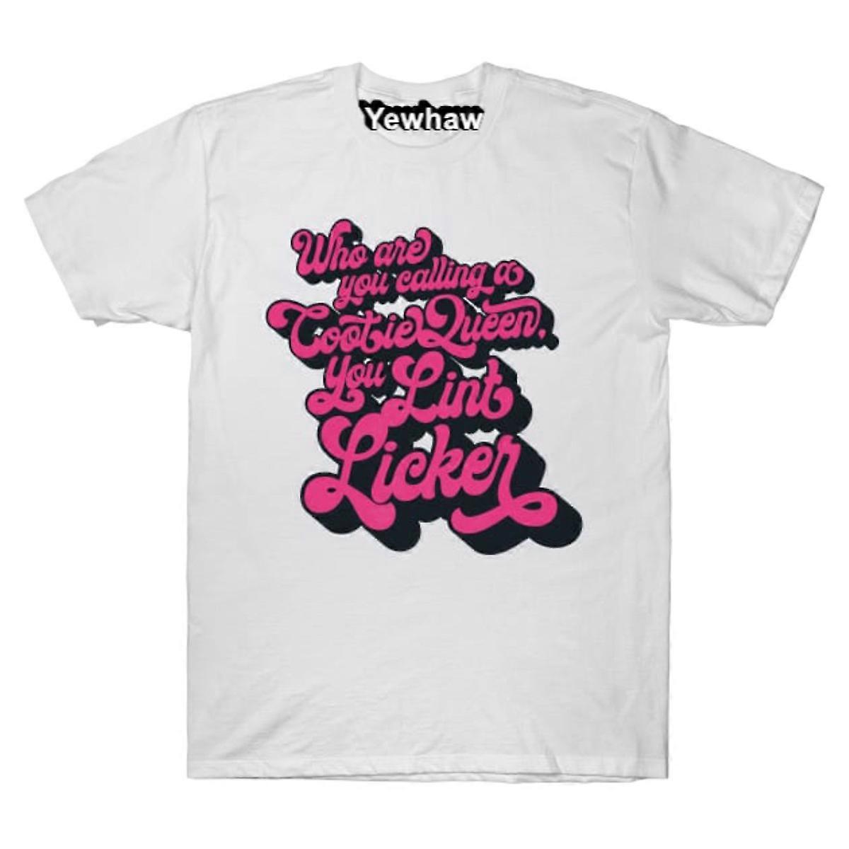 Komu říkáte královna Cootie, vy tričko Lint Licker