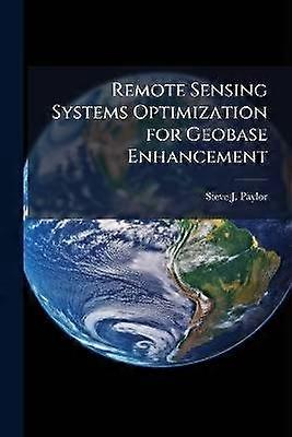Remote Sensing Systems Optimization for Geobase Enhancement
