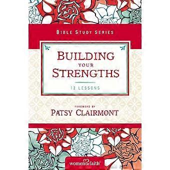 The Building Your Strengths Who Am I In God's Eyes And What Am I Supposed To Do - Women of Faith
