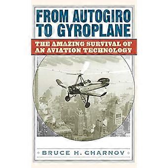 Fra Autogiro til Gyroplane: Den fantastiske overlevelsen av en luftfartsteknologi