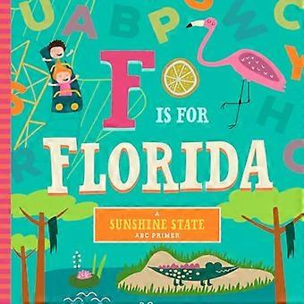 F jak Floryda (Sunshine State ABC Primer) [Książka tablicowa]