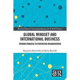 Global Mindset and International Business Driving Process Outsourcing Organizations