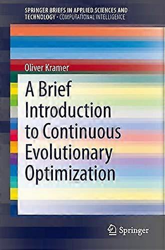 A Brief Introduction To Continuous Evolutionary Optimization - Oliver Kramer - Paperback - en Book