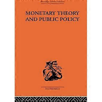 Monetary Theory And Public Policy - Kenneth K. Kurihara