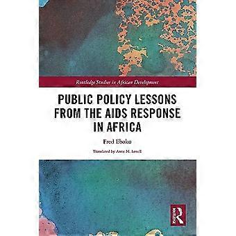 Public Policy Lessons from the AIDS Response in Africa
