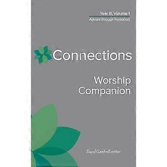 Connections Worship Companion Year B Vol. 1 - David Gambrell - Hardcover - en Book