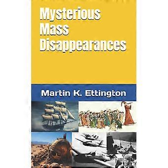 Mysterious Mass Disappearances - Martin K. Ettington - Paperback - English Book - History