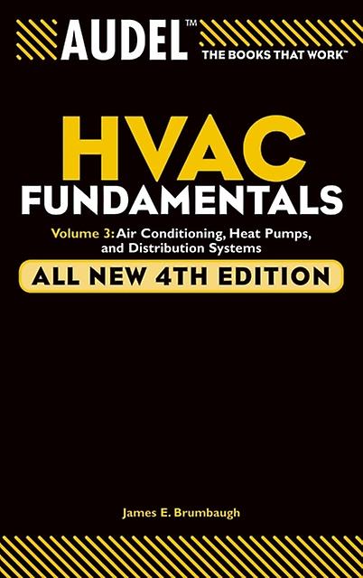 Audel Hvac Fundamentals Volume 3 by Brumbaugh & James E. Shenandoah University & Winchester & VA Paperback