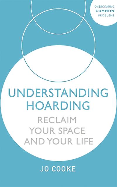 Understanding Hoarding by Jo Cooke Paperback Book