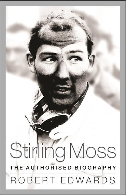 Stirling Moss by Robert Edwards Paperback