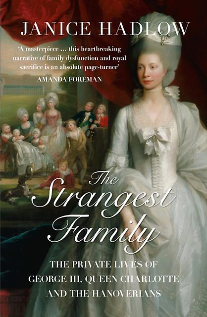 The Strangest Family by Janice Hadlow Paperback Book