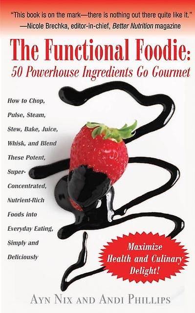The Functional Foodie by Ayn Nix Paperback Book