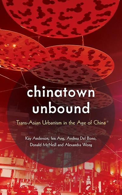 Chinatown Unbound by Wong & Alexandra & Research Fellow & Institut Paperback Book