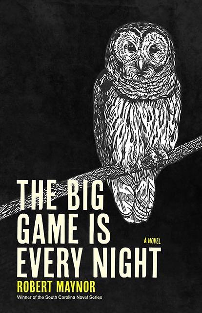 The Big Game Is Every Night by Robert Maynor Paperback