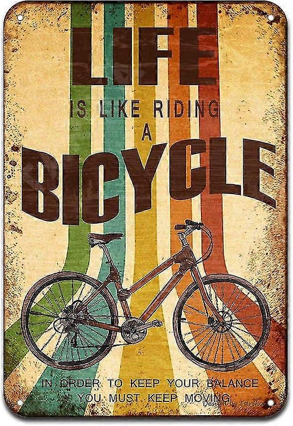 Life Is Like Riding A Bicycle Iron Poster Pintura em Lata Sinal 8x12 Polegadas OU 12x16 Polegadas Modo 5475