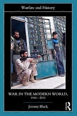 War in the Modern World 1990-2014