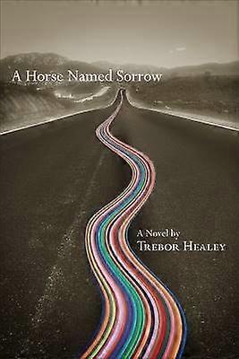A Horse Named Sorrow
