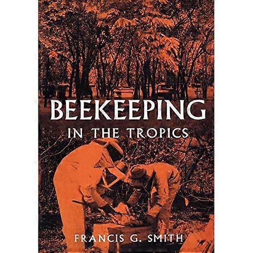 Beekeeping in the Tropics