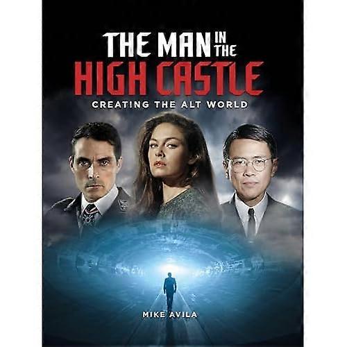 The Man in the High Castle: Creating the Alt World