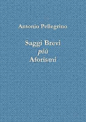Saggi Brevi più Aforismi