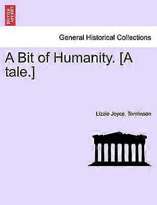 A Bit of Humanity A tale
