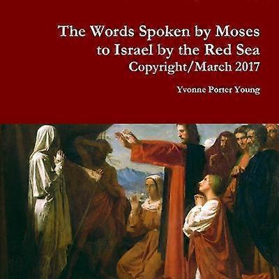 The Words Spoken by Moses