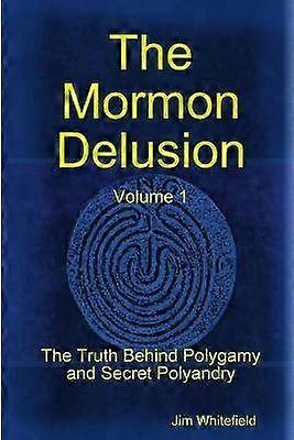 L’illusion mormone. Tome 1. Version brochée